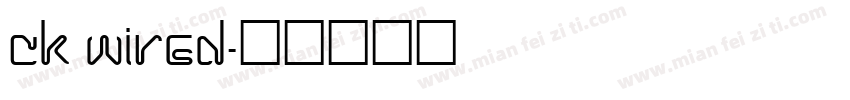 CK Wired字体转换